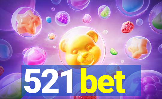 521 bet